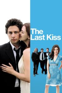 The Last Kiss (2006)