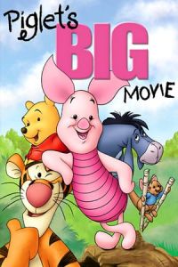 Piglet’s Big Movie (2003)