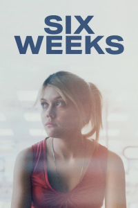 Six Weeks (Hat het) (2022)