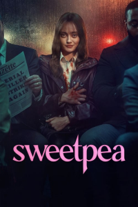 Sweetpea – Season 1 Episode 1 (2024)